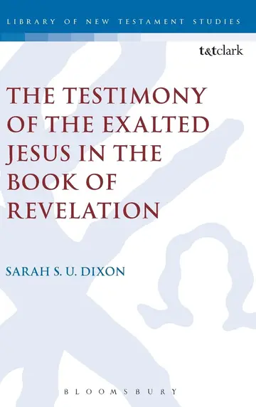 Cover of The Testimony of the Exalted Jesus in the Book of Revelation