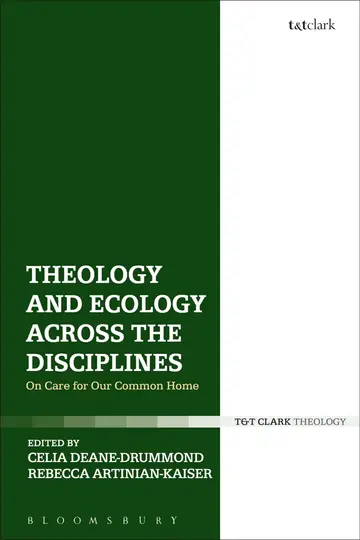 Cover of Theology and Ecology Across the Disciplines