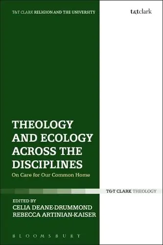 Cover of Theology and Ecology Across the Disciplines