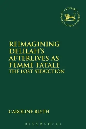 Cover of Reimagining Delilah's Afterlives as Femme Fatale