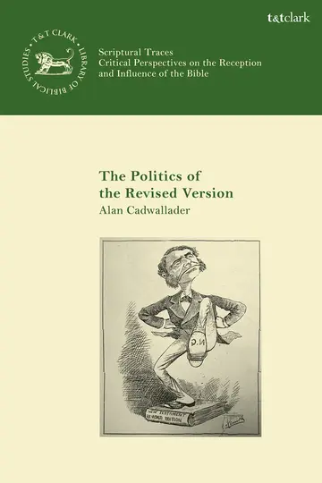 Cover of The Politics of the Revised Version