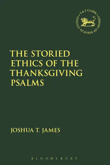 Cover of The Storied Ethics of the Thanksgiving Psalms