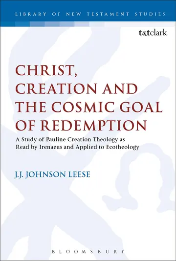 Cover of Christ, Creation and the Cosmic Goal of Redemption