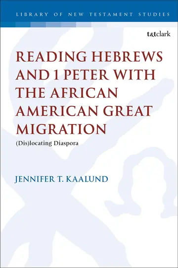 Cover of Reading Hebrews and 1 Peter with the African American Great Migration