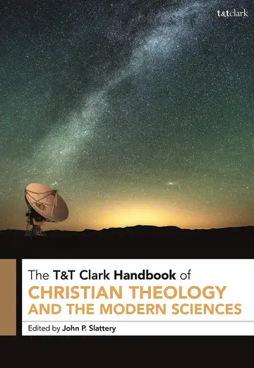 Cover of T&T Clark Handbook of Christian Theology and the Modern Sciences