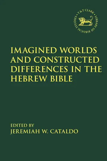 Cover of Imagined Worlds and Constructed Differences in the Hebrew Bible