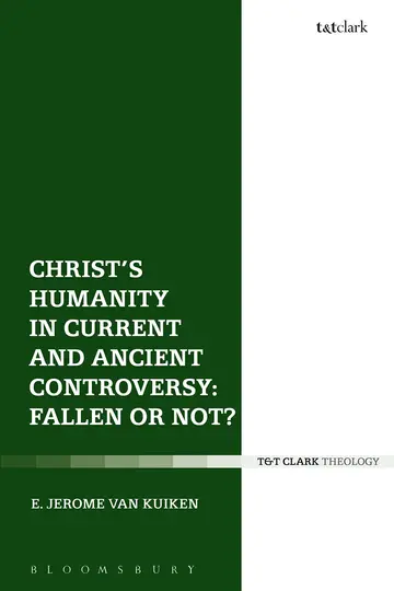 Cover of Christ's Humanity in Current and Ancient Controversy