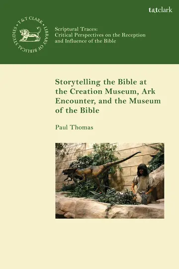 Cover of Storytelling the Bible at the Creation Museum, Ark Encounter, and Museum of the Bible