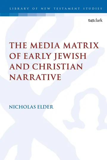 Cover of The Media Matrix of Early Jewish and Christian Narrative