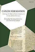 Cover of Canon Formation Tracing the Role of Sub-Collections in the Biblical Canon
