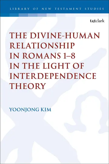 Cover of The Divine-Human Relationship in Romans 1–8 in the Light of Interdependence Theory