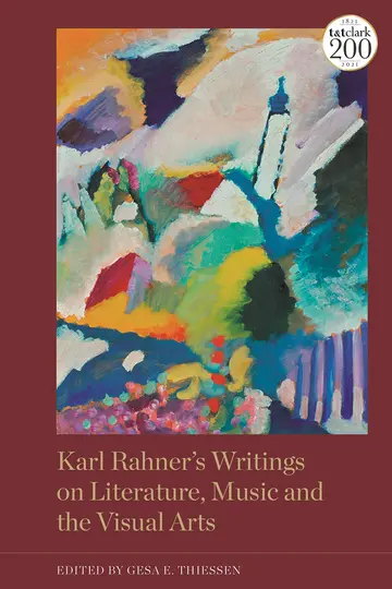 Cover of Karl Rahner’s Writings on Literature, Music and the Visual Arts