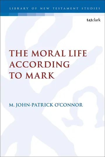 Cover of The Moral Life According to Mark