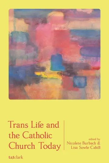 Cover of Trans Life and the Catholic Church Today