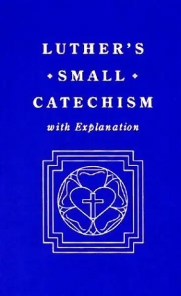 Cover of Luther's Small Catechism with Explanation