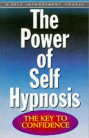 Cover of The Power of Self-hypnosis