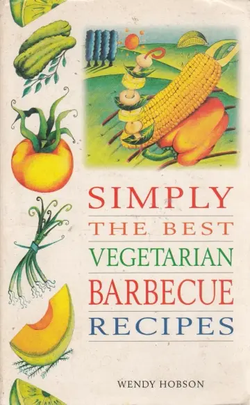Cover of Simply the Best Vegetarian Barbecue Recipes