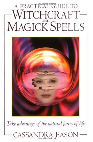 Cover of A Practical Guide to Witchcraft and Magick Spells