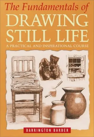 Cover of Fundamentals of Drawing Still Life