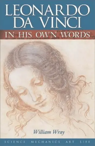 Cover of Leonardo da Vinci in His Own Words