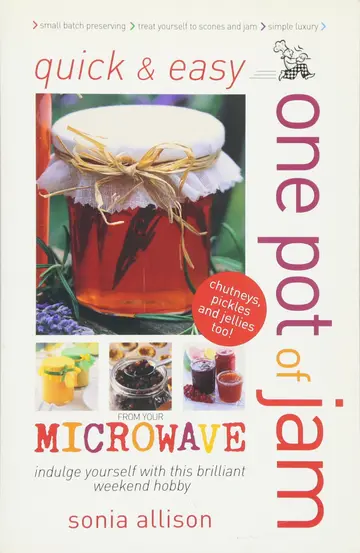Cover of Quick and Easy One Pot of Jam from Your Microwave