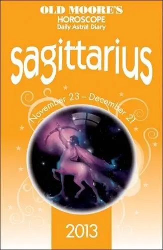 Cover of Old Moore's Horoscope and Astral Diary Sagittarius 2013