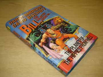 Cover of Bill, the Galactic Hero on the Planet of the Hippies from Hell