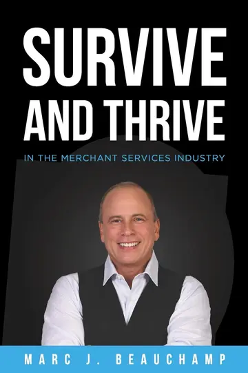Cover of Survive and Thrive in the Merchant Services Industry