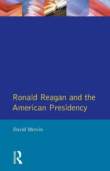 Cover of Ronald Reagan and the American Presidency