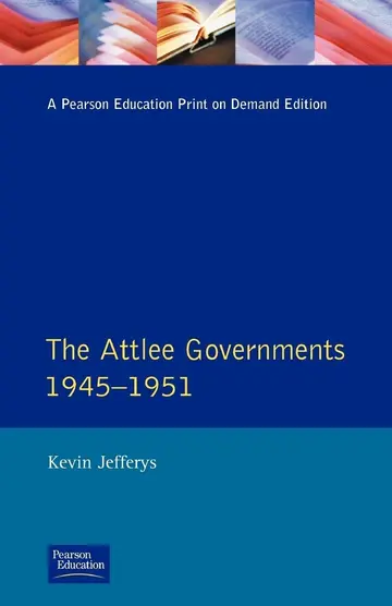 Cover of The Attlee Governments 1945-1951