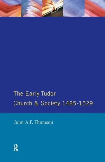 Cover of The Early Tudor Church and Society, 1485-1529