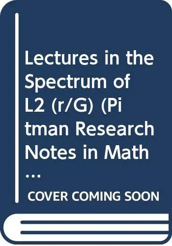 Cover of Lectures in the Spectrum of L2 (r/G)