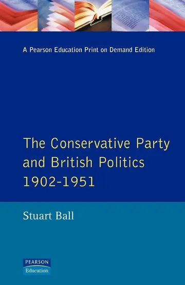 Cover of The Conservative Party and British Politics 1902-1951