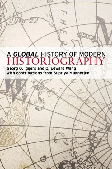 Cover of A Globa; History of Modern Historiography