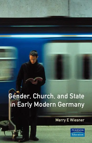 Cover of Gender, Church and State in Early Modern Germany