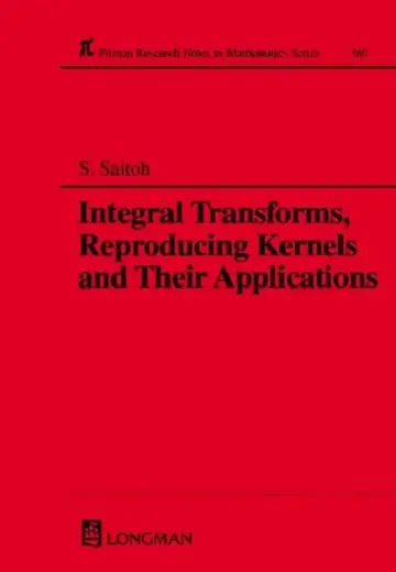 Cover of Integral Transforms, Reproducing Kernels and Their Applications