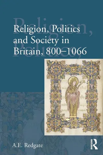Cover of Religion, Politics and Society in Britain, 800-1066