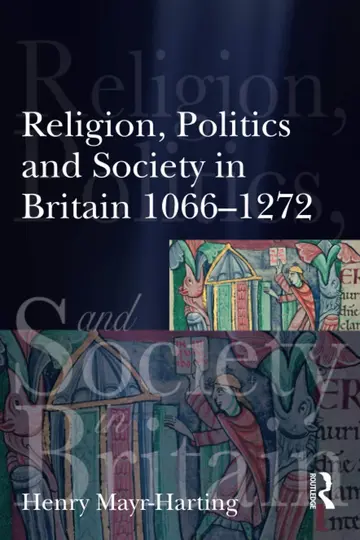 Cover of Religion, Politics and Society in Britain 1066 - 1272
