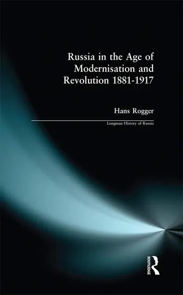 Cover of Russia in the Age of Modernisation and Revolution 1881 - 1917