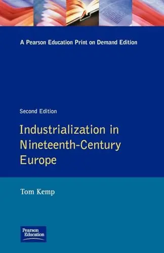 Cover of Industrialization in Nineteenth Century Europe