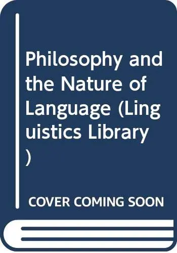 Cover of Philosophy and the Nature of Language