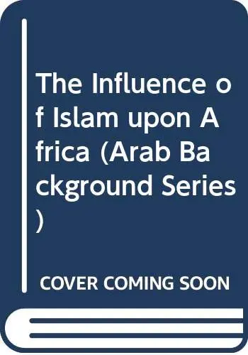 Cover of The Influence of Islam upon Africa