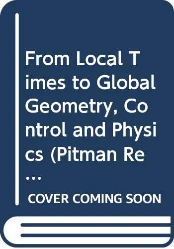 Cover of From Local Times to Global Geometry, Control and Physics