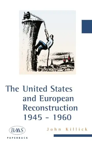 Cover of The United States and European Reconstruction, 1945-1960