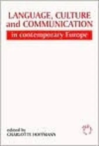 Cover of Language, Culture, and Communication in Contemporary Europe