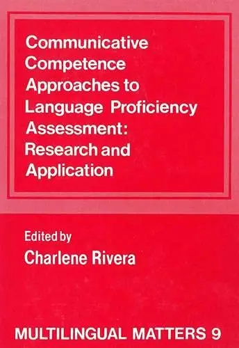 Cover of Communicative Competence Approaches to Language Proficiency Assessment