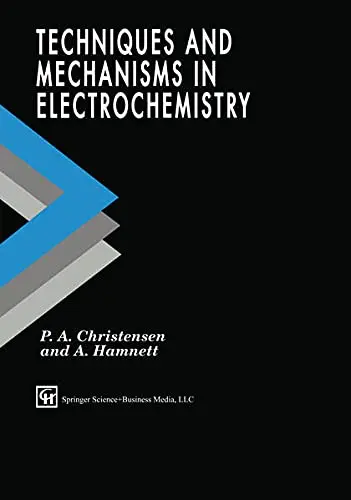 Cover of Techniques and Mechanisms in Electrochemistry