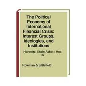 Cover of The Political Economy of International Financial Crisis