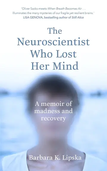 Cover of The Neuroscientist Who Lost Her Mind
