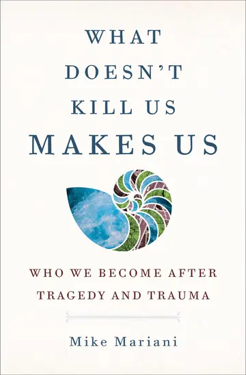 Cover of What Doesn't Kill Us Makes Us